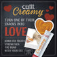 Creamy turn one of their snacks into love 